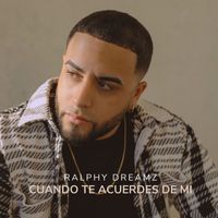 Ralphy Dreamz - Cuando Te Acuerdes De Mi
