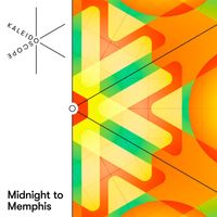Kaleidoscope - Midnight to Memphis