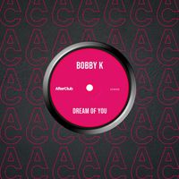 Bobby K - Dream of You