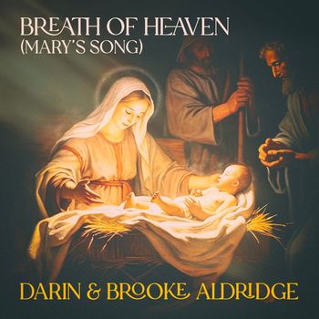 Darin and Brooke Aldridge - Breath Of Heaven (Mary's Song)