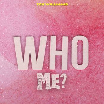 Tex Williams - Who, Me? - Tex Williams