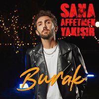 Burak - Sana Affetmek Yakışır
