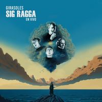 Sig Ragga - Girasoles (En Vivo)