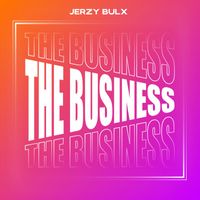 Jerzy Bulx - The Business