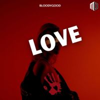 Bloody Good - Love