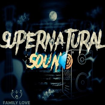 Family Love - Supernatural Sound