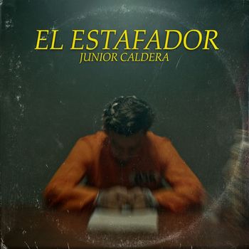 Junior Caldera - EL ESTAFADOR (Explicit)