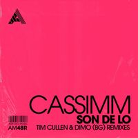 CASSIMM - Son De Lo (Remixes)