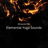 Binaural Beats Recordings, Delta Pure Waves, One Hour Yoga Music - Binaural Fire: Elemental Yoga Sounds