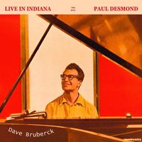 Dave Brubeck - Live in Indiana 1958 W/ Paul Desmond