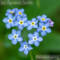 Ian Cameron Smith - Remembering