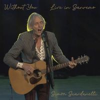 Simon Scardanelli - Without You (Live in Sanremo)