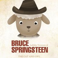 The Cat and Owl - Lullaby Versions of Bruce Springsteen