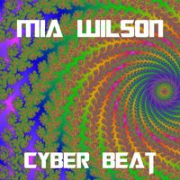 Mia Wilson - Cyber Beat
