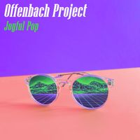 Offenbach Project - Joyful Pop