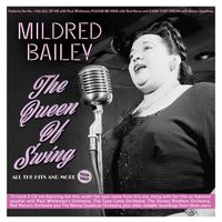 Mildred Bailey - The Queen Of Swing: All The Hits And More 1929-47