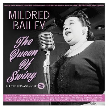 Mildred Bailey - The Queen Of Swing: All The Hits And More 1929-47
