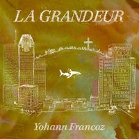 Yohann Francoz - La grandeur