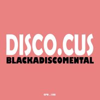 Blackadiscomental - Disco.Cus