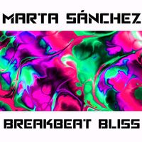 Marta Sanchez - Breakbeat Bliss