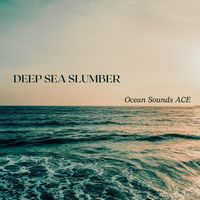 Ocean Sounds Ace - Deep Sea Slumber