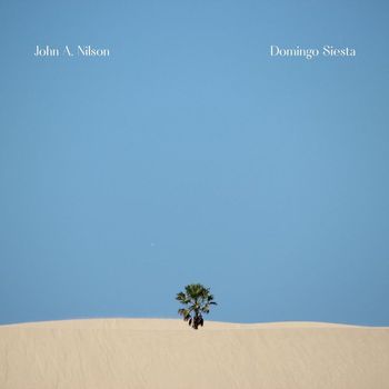 John A. Nilson - Domingo Siesta