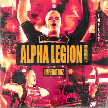 Imperatorz ft. Disarray - Alpha Legion (IMPAKT Live Edit)