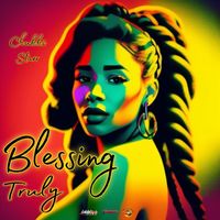 Chukki Starr - Blessing Truly