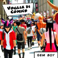 GEM BOY - Voglia di Comics