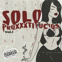 Dimelo Yed - SOLO PROXXXTITUCION Vol. 1 (Explicit)