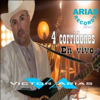 Victor Arias - 4 Corridones en Vivo