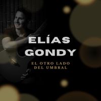 Elías Gondy - El Otro Lado del Umbral
