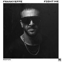 Frankyeffe - Fight Me