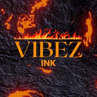 INK - Vibez (Explicit)