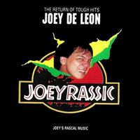 Joey De Leon - Joeyrassic The Return Of Tough Hits