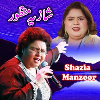 Shazia Manzoor - Naina De Aakhe Lagge