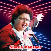 Shazia Manzoor - Batiyan Bujhai Rakhdi