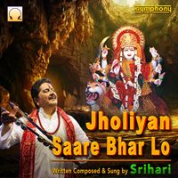 Srihari - Jhoilyan Saare Bhar Lo