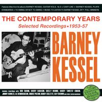 Barney Kessel - The Contemporary Years: Selected Recordings 1953-57