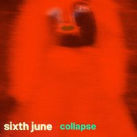 Sixth June - Collapse