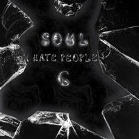 Soul G - I Hate People (Explicit)