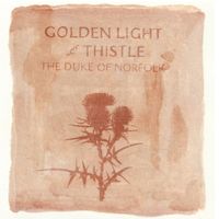 The Duke Of Norfolk - Golden Light & Thistle