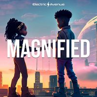 Electric Avenue - Magnified