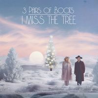 3 Pairs of Boots - I Miss the Tree