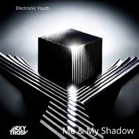 Electronic Youth - Me & My Shadow