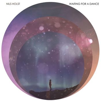 Nils Holst - Waiting For A Dance