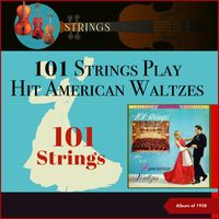 101 Strings - Play Hit American Waltzes (Album of 1958)