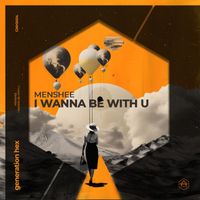Menshee - I Wanna Be With U