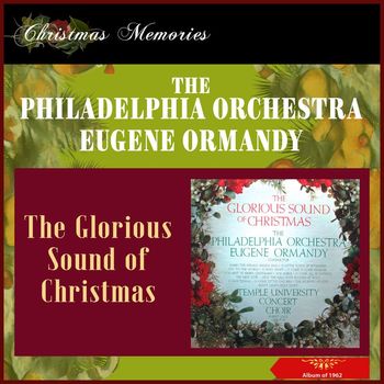The Philadelphia Orchestra, Eugene Ormandy - The Glorious Sound Of Christmas (Album of 1962)