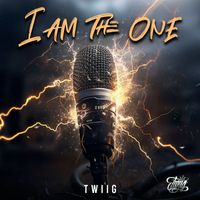 TWIIG - I Am the One